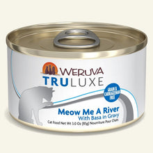 Load image into Gallery viewer, Weruva Truluxe Meow Me A River Cat Food