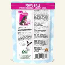 Load image into Gallery viewer, Weruva DITK Fowl Ball Wet Dog Food Pouches