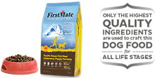Load image into Gallery viewer, FirstMate Grain Free Limited Ingredient Diet Pacific Ocean Fish Meal Endurance Puppy Formula Dog Food